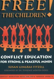 Free the Children Conflict Education for Strong, Peaceful Minds Conflict Education for Strong and Peaceful Minds Susan Gingras Fitzell, Terrence Webster Doyle Fremdsprachige Bücher