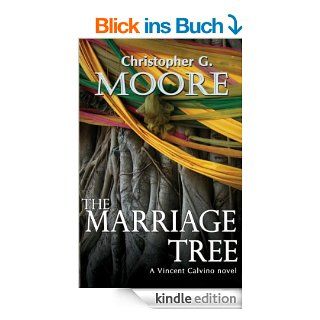 The Marriage Tree (Vincent Calvino Crime Novel) eBook: Christopher G. Moore: Kindle Shop