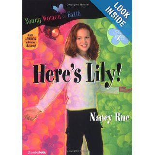 Here's Lily! (Young Women of Faith: Lily Series, Book 1): Nancy Rue: 9780310232483: Books