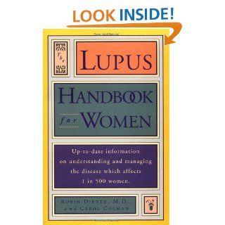 Lupus Handbook for Women: Up to Date Information on Understanding and Managing the Disease Which Affects (9780671790318): Robin Dibner: Books