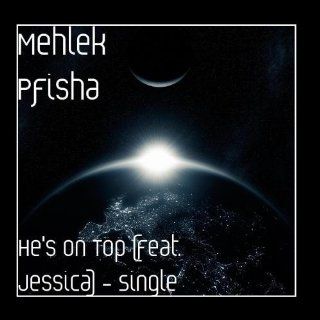 He's On Top (feat. Jessica Z)   Single: Music