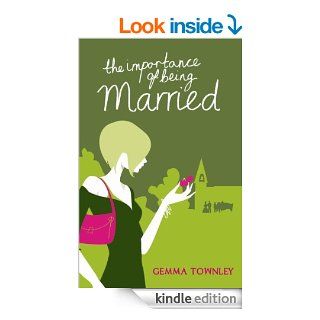 The Importance Of Being Married (Jessica Wild Trilogy 1) eBook Gemma Townley Kindle Store