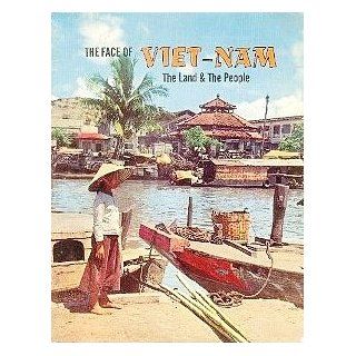 The Face of Viet Nam: The Land and the People: Mike Roberts: Books