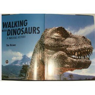 Walking With Dinosaurs. a Natural History: Tim Haines: 9781435110113: Books