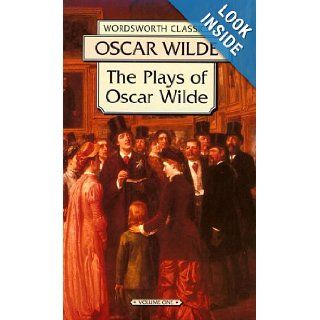 The Plays of Oscar Wilde: Lady Windermere's Fan and a Woman of No Importance (Wordsworth Collection, Vol 1): Oscar Wilde: 9781853261848: Books