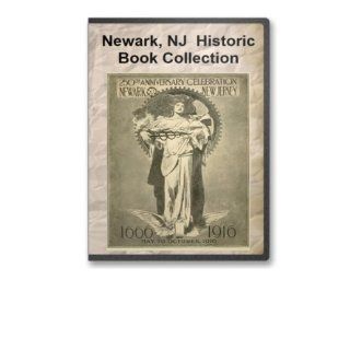 Newark Historic Book Collection   19 Books Exploring Newark, Its History, Culture and Its Genealogy / Important Citizens in the 19th and Early 20th Centuries: THA New Media LLC: Books