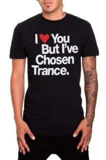 I Love You But I've Chosen Trance T Shirt Size  X Small Clothing