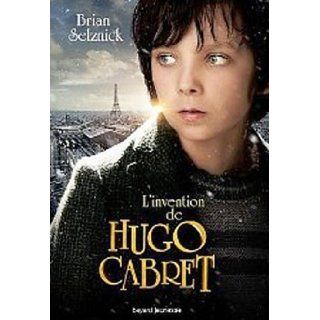 L'invention de Hugo Cabret (French edition of The Invention of Hugo Cabret): Brian Selznick: 9780320081460:  Children's Books