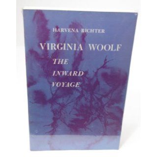 Virginia Woolf The Inward Voyage Harvena Richter 9780691061795 Books