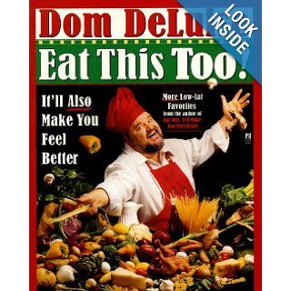 Eat This Too: It'll Make You Feel Better: Dom DeLuise: 9780671004323: Books