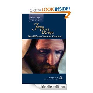 Jesus Wept: The Bible and Human Emotion (Adult Sabbath School Bible Study Guide)   Kindle edition by Julian Melgosa, Clifford Goldstein. Religion & Spirituality Kindle eBooks @ .