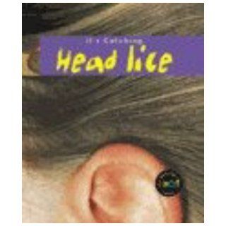 Head Lice (Its Catching): Angela Royston: 9780431128597: Books