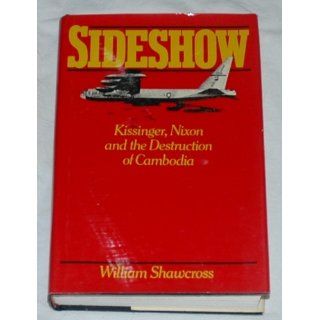 Sideshow: William Shawcross: 9780671230708: Books