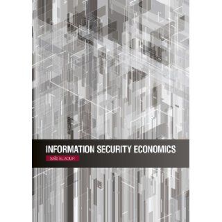 Information Security Economics (9780117068728) Inform IT Books