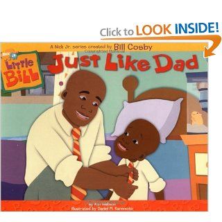 Just Like Dad (Little Bill): Kim Watson, Dan Kanemoto: 9780689839993:  Kids' Books