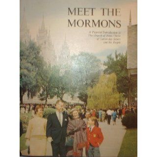 Meet the Mormons: A Pictorial Introduction to The Church of Jesus Christ of Latter day Saints: Doyle L. Green, Randall L. Green: Books