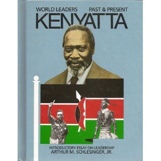 Jomo Kenyatta: President of Kenya (World Leaders Past and Present): Dennis Wepman: 9780877545750: Books