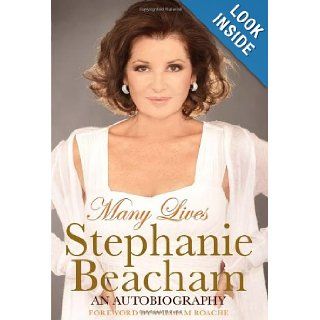 Many Lives: Stephanie Beacham: 9781848505957: Books