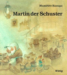 Martin, der Schuster: Nach einer Legende von Leo Tolstoi: Masahiro Kasuya, Yoka Watari, Peter Bloch: Bücher