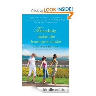 Friendship Makes the Heart Grow Fonder eBook: Lisa Verge Higgins: Kindle Store