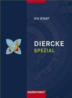 Diercke Spezial   Ausgabe 2008 fr die Sekundarstufe II: Die Stadt: Klaus Claaen: Bücher