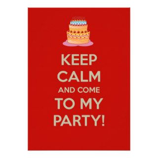 Keep calm and come to my party   birthday party personalized invitations