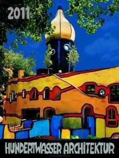 Grosser Hundertwasser Architektur Kalender 2011: Friedensreich Hundertwasser: Bücher