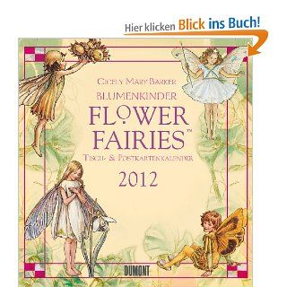 Blumenkinder   Tisch  und Postkarten Kalender 2012: Cicely Mary Barker: Bücher