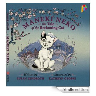 Maneki Neko: The Tale of the Beckoning Cat   Kindle edition by Susan Lendroth, Kathryn Otoshi. Children Kindle eBooks @ .