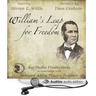 William's Leap for Freedom (Dramatized) (Audible Audio Edition): Renee Pringle, Dion Graham, Mirron E. Willis, Barbara Rosenblat: Books