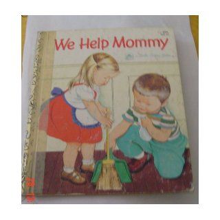 We help mommy (A Little golden book) Jean Cushman Books