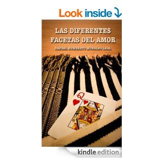Las Diferentes Facetas Del Amor (Spanish Edition) eBook: Rafael Humberto Morales Leal, Andres Vargas: Kindle Store