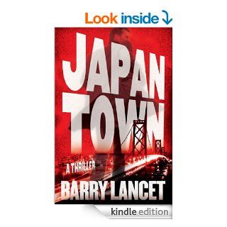 Japantown: A Thriller (A Jim Brodie Novel)   Kindle edition by Barry Lancet. Mystery, Thriller & Suspense Kindle eBooks @ .