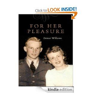 For Her Pleasure eBook: Denver Williams: Kindle Store
