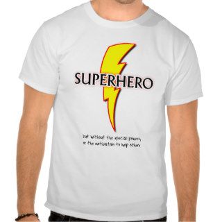 Superhero Funny T Shirt Humor Super Hero