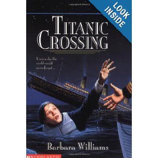 Titanic Crossing: Barbara Williams: 9780590944649: Books