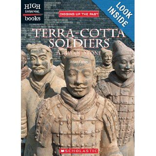 Terra Cotta Soldiers: Army of Stone (High Interest Books: Digging Up the Past): Arlan Dean: 9780516251240: Books