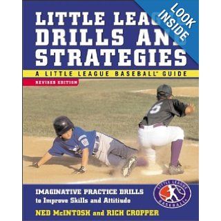 Little League Drills and Strategies (Little League Baseball Guides): Ned McIntosh, Rich Cropper: Books