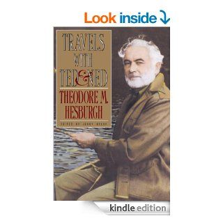 Travels with Ted & Ned eBook: Theodore M. Hesburgh: Kindle Store