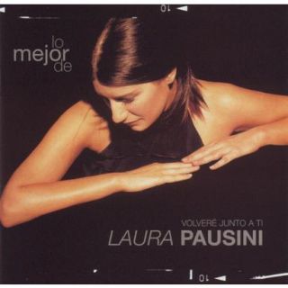 Lo Mejor de Laura Pausini: Volveré Junto a Ti (G