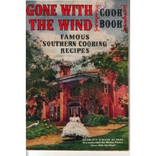 Gone With the Wind Cookbook: Famous "Southern Cooking" Recipes: 9789998970885: Books