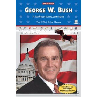 George W. Bush (Presidents): Tim O'Shei, Joe Marren: 9780766051331: Books
