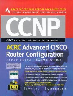 CCNP Advanced CISCO Router Configuration Study Guide : (Exam 640 403): Syngress Media: 9780072119107: Books