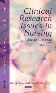 Clinical Research Issues in Nursing (Nursing  Issues, Problems and Challenges) 9781616689377 Medicine & Health Science Books @