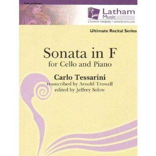 Tessarini Carlo Sonata in F Cello and Piano transcribed by Arnold Trowell by Jeffrey Solow Latham Musical Instruments
