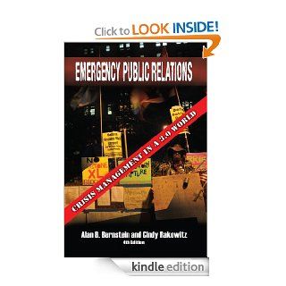 Emergency Public Relations Crisis Management In A 3.0 World eBook Alan B. Bernstein and Cindy Rakowitz Kindle Store