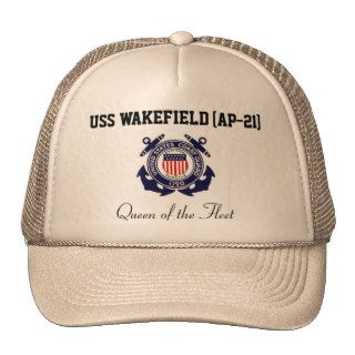 USS WAKEFIELD (AP 21) "Queen of the Fleet" Trucker Trucker Hats
