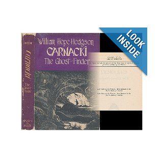 CARNACKI The Ghost Finder. William Hope. Hodgson Books