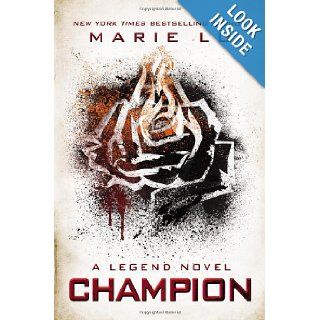 Champion A Legend Novel Marie Lu 9780399256776 Books