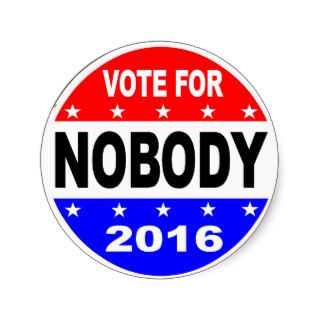 Vote For Nobody 2016 Sticker